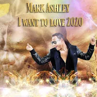 Mark Ashley — I Want To Love 2020 (Space Mix) — обложка